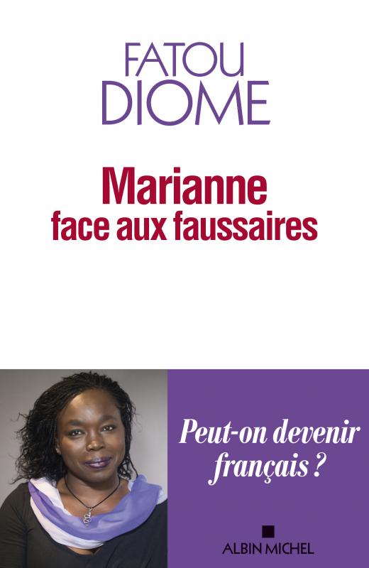 "Marianne face aux faussaires" par Fatou Diome, mars 2022, Albin Michel