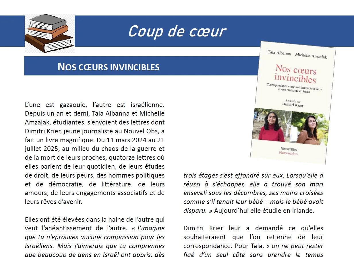 ALBANNA Tala, AMZALAK Michelle. Nos coeurs invincibles. Flammarion, 2025. 165 p. 20€ NOS COEURS INVINCIBLES Coup de coeur ALBANNA Tala, AMZALAK Michelle. Nos coeurs invincibles. Flammarion, 2025. 165 p. 20€ NOS COEURS INVINCIBLES Coup de coeur