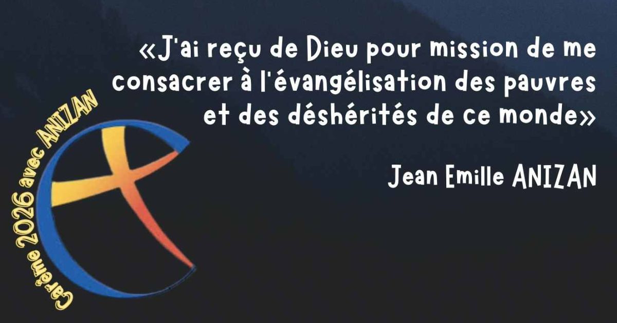 Suivez notre chemin de Carême 2026 avec les Fils de la Charité et la pensée sociale du Père Anizan - Crédit les Fils de la Charité