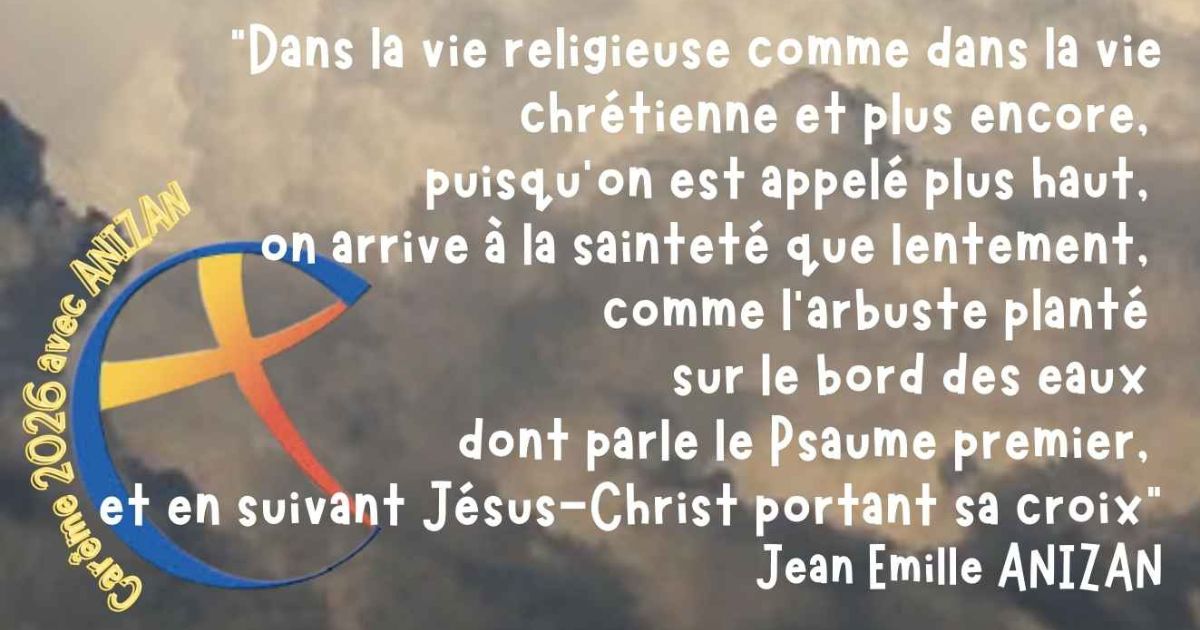 Suivez notre chemin de Carême 2026 avec les Fils de la Charité et la pensée sociale du Père Anizan - Crédit les Fils de la Charité