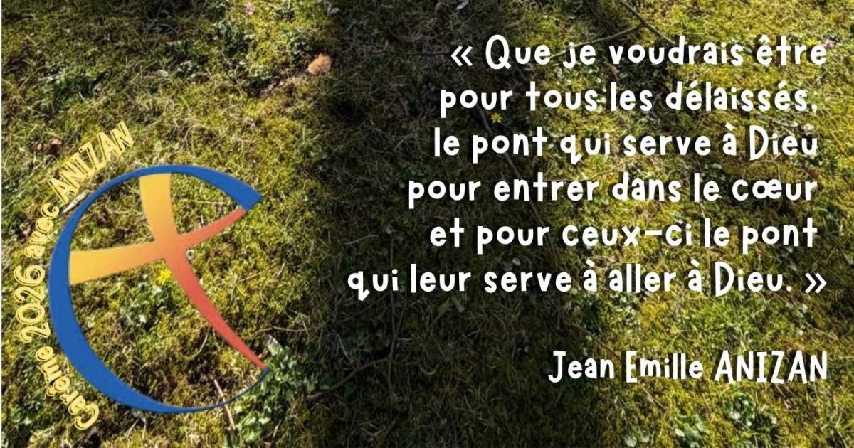 Carême avec Anizan – 17 mars 2026 Suivez notre chemin de Carême 2026 avec les Fils de la Charité et la pensée sociale du Père Anizan - Crédit les Fils de la Charité